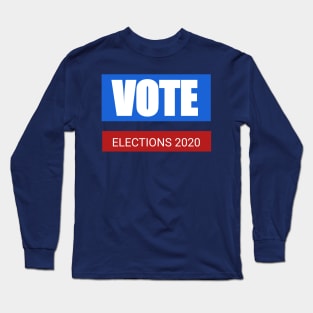 Vote elections 2020 Long Sleeve T-Shirt